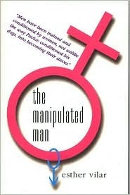 The Manipulated Man by Esther Vilar