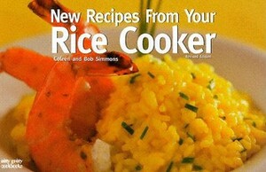 New Recipes from Your Rice Cooker (Nitty Gritty Cookbooks) (Nitty Gritty Cookbooks) by Coleen Simmons, Bob Simmons