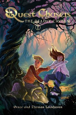 Quest Chasers: The Deadly Cavern by Thomas Lockhaven, Grace Lockhaven