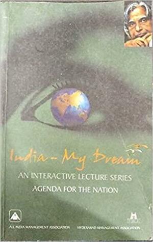 India My Dream by A.P.J. Abdul Kalam