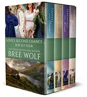 Love's Second Chance Series Box Set Four: Highland Tales by Bree Wolf