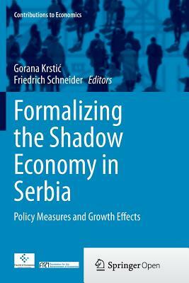 Formalizing the Shadow Economy in Serbia: Policy Measures and Growth Effects by 