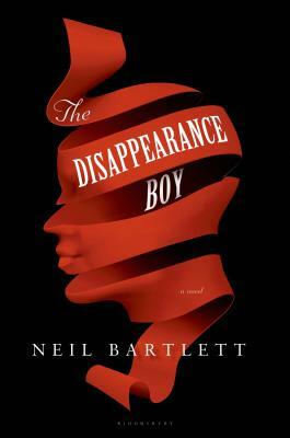 The Disappearance Boy by Neil Bartlett