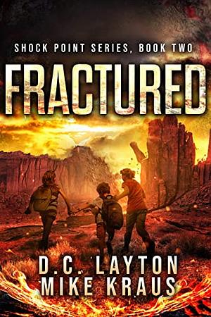 Fractured by Mike Kraus, DC Layton