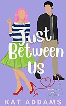 Just Between Us by Kat Addams