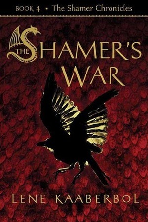 The Shamer's War by Lene Kaaberbøl