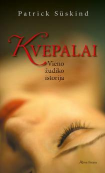 Kvepalai: vieno žudiko istorija by Patrick Süskind