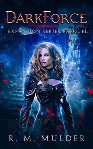 DarkForce: GameLit Expansion Series Prequel by R.M. Mulder, Paul Campbell Jr.