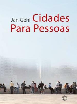 Cidades para Pessoas by Jan Gehl