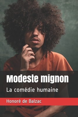 Modeste mignon: La comédie humaine by Honoré de Balzac