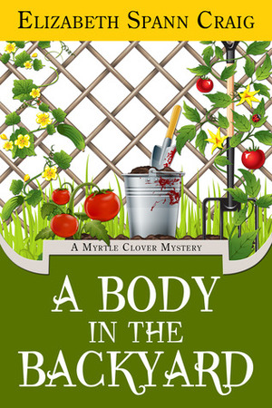 A Body in the Backyard by Elizabeth Spann Craig