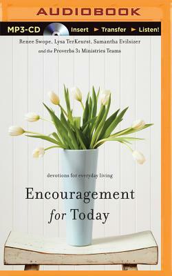 Encouragement for Today: Devotions for Everyday Living by Lysa TerKeurst, Renee Swope, Samantha Evilsizer