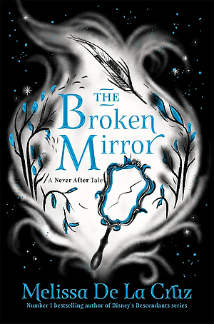 The Broken Mirror by Melissa de la Cruz