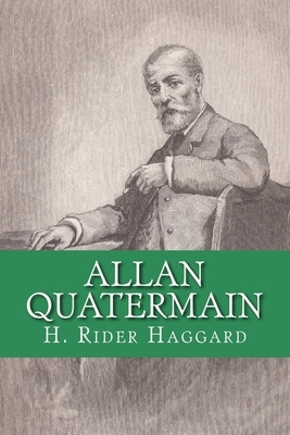 Allan Quatermain by H. Rider Haggard