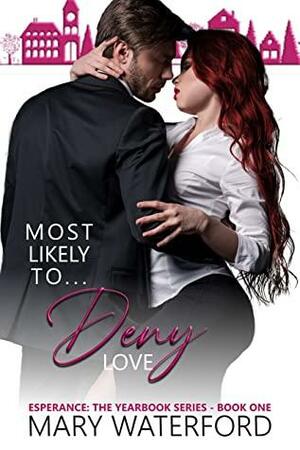 Most Likely To... Deny Love by Mary Waterford