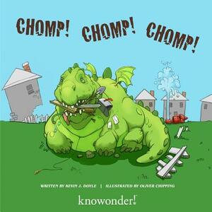 CHOMP! CHOMP! CHoMP! by Kevin J. Doyle