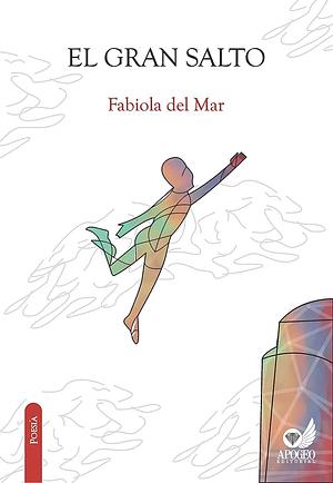 El Gran Salto by Fabiola del Mar