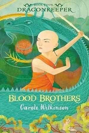 Blood Brothers by Carole Wilkinson