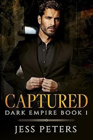 Captured (Dark Empire) by Jess Peters
