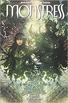 Monstress, Vol. 3: Die Zuflucht by Marjorie Liu