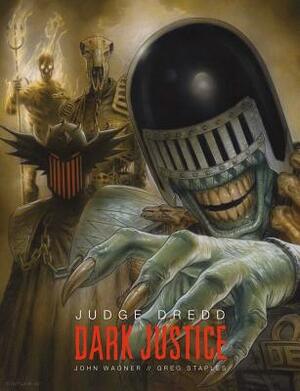 Judge Dredd: Dark Justice by John Wagner, Greg Staples