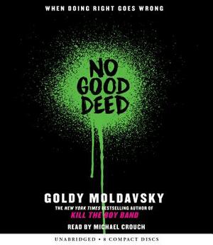 No Good Deed by Goldy Moldavsky