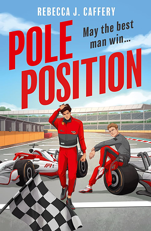 Pole Position by Rebecca J. Caffery