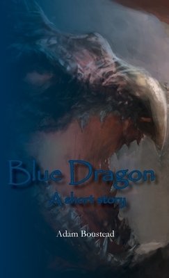 Blue Dragon by Adam Boustead