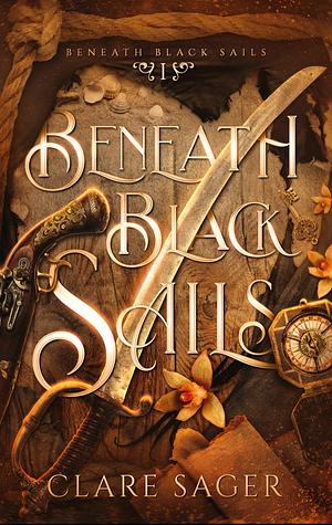 Beneath Black Sails by Clare Sager