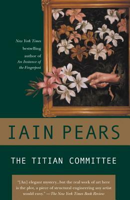 The Titian Committee by Iain Pears