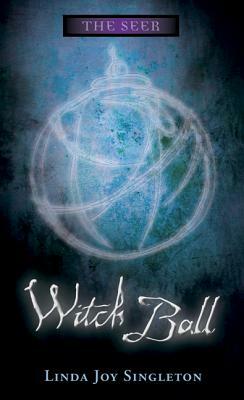 Witch Ball by Linda Joy Singleton