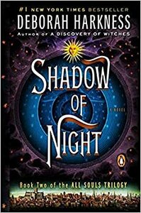 Shadow of Night by Deborah Harkness