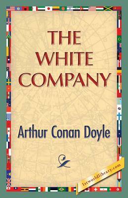 The White Company by Arthur Conan Doyle