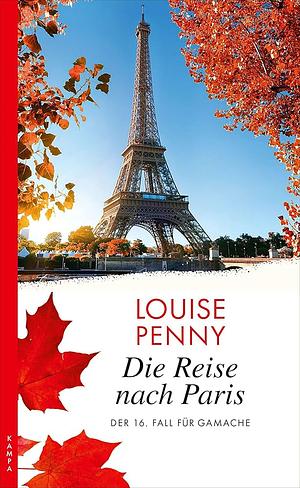 Die Reise nach Paris by Louise Penny