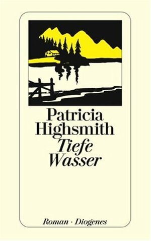 Tiefe Wasser by Patricia Highsmith