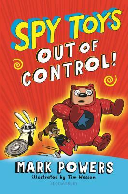 Spy Toys: Out of Control by Mark Powers