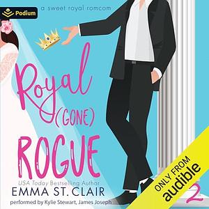 Royal Gone Rogue by Emma St. Clair