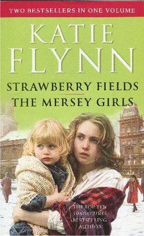 Strawberry Fields / The Mersey Girls by Katie Flynn