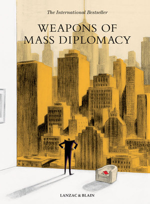 Weapons of Mass Diplomacy by Edward Gauvin, Abel Lanzac, Christophe Blain