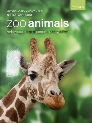 Zoo Animals: Behaviour, Management and Welfare by Geoff Hosey