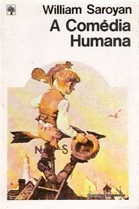 A Comédia Humana by William Saroyan