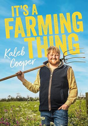 It's a Farming Thing by Kaleb Cooper