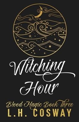 Witching Hour by L.H. Cosway