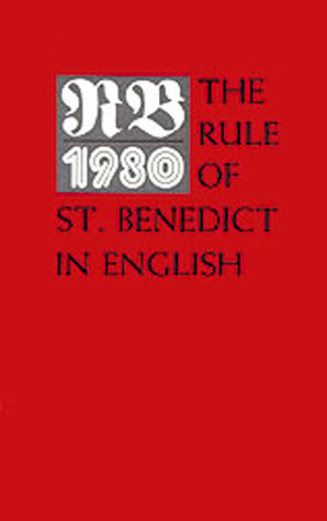 RB 1980: The Rule Of St. Benedict by Benedict of Nursia, Timothy Fry