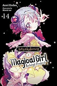 Magical Girl Raising Project, Vol. 14 (light novel): Breakdown I by Asari Endou