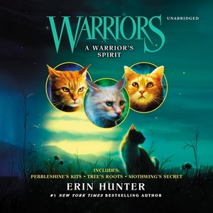 Warriors: A Warrior's Spirit by Erin Hunter