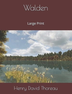 Walden: Large Print by Henry David Thoreau