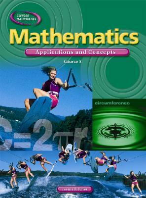 Mathematics: Applications and Concepts, Course 3, Student Edition by McGraw Hill