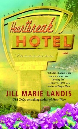 Heartbreak Hotel by Jill Marie Landis