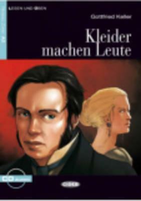 Kleider Machen Leute [With CD (Audio)] by Gottfried Keller